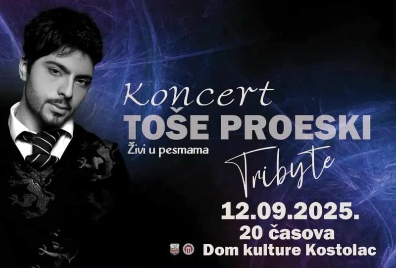 Tribjute koncert Tošeta Proeskog – „Živi u pesmama“ u Kostolcu